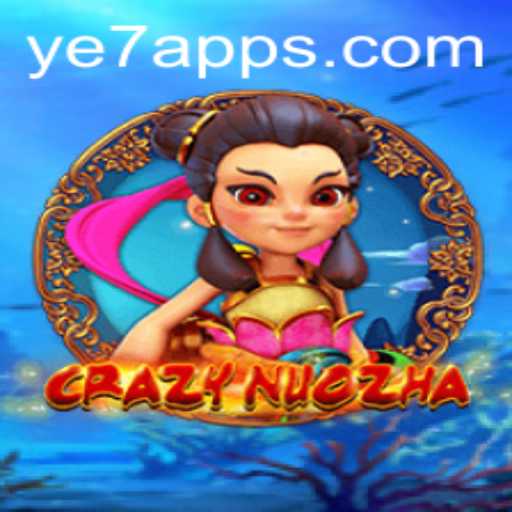 Experience the Thrills of CrazyNuoZha: A Dive into the Game with YE 7